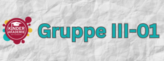 Gruppe III-01/25 erste Ferienwoche