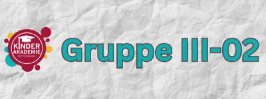 Gruppe III-02/25 zweite Ferienwoche